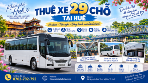Thuê xe 29 chỗ tại Huế có tài xế
